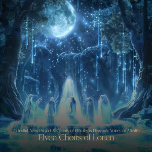 Celestial Aeon Project的專輯Elven Choirs of Lorien
