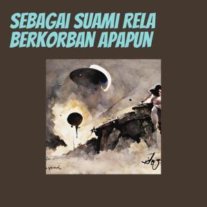 Listen to Sebagai Suami Rela Berkorban Apapun (Live) song with lyrics from DJ KELARA