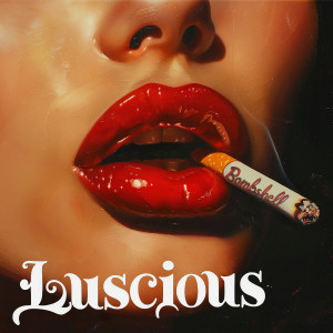 收听Luscious的Bombshell歌词歌曲