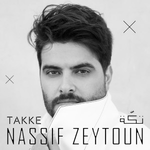 Dengarkan Takke lagu dari Nassif Zeytoun dengan lirik