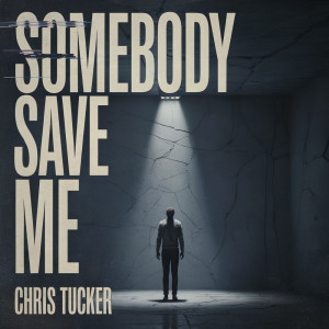 收聽Chris Tucker的Somebody Save Me歌詞歌曲