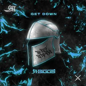 收听R.BIGGS的Get Down (Explicit)歌词歌曲