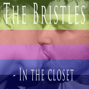 收聽The Bristles的In the Closet歌詞歌曲