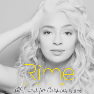 Dengarkan lagu All I Want for Christmas Is You nyanyian RIME SALMI dengan lirik