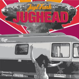 收聽Jayl Funk的Jughead (Omegaman Remix)歌詞歌曲