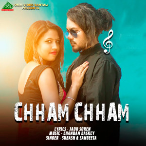 Listen to CHHAM CHHAM song with lyrics from Subash