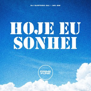 收聽DJ Surtado 011的Hoje Eu Sonhei (Explicit)歌詞歌曲