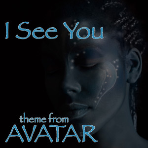 Avatar Theme ( I See You)