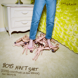 收聽SAYGRACE的Boys Ain't Shit (Estos Chicos No Lo Son Remix) (Estos Chicos No Lo Son Remix|Explicit)歌詞歌曲