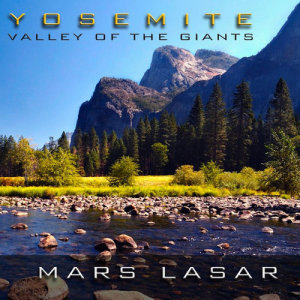 ดาวน์โหลดและฟังเพลง Yosemite Valley พร้อมเนื้อเพลงจาก Mars Lasar