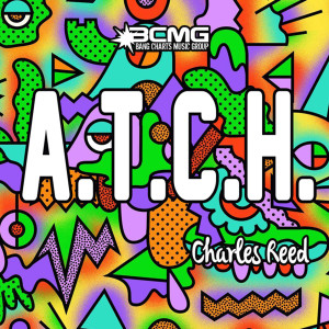Listen to A.T.C.H song with lyrics from Charles Reed