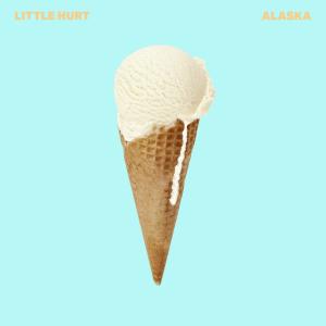 ดาวน์โหลดและฟังเพลง Alaska พร้อมเนื้อเพลงจาก Little Hurt