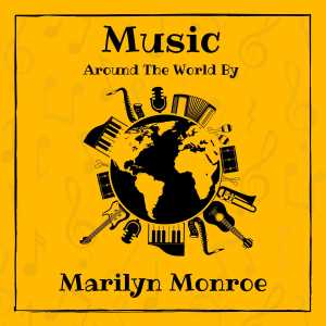 Music around the World by Marilyn Monroe