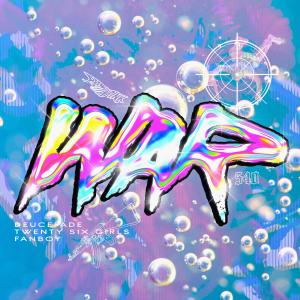 Listen to WAR540 (Explicit) song with lyrics from prettyinpink