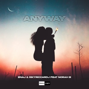 收聽Enaj的Anyway (feat. Norah B)歌詞歌曲