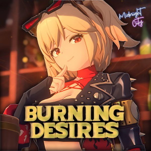 收聽Midnight City Music的Burnice White Theme (Burning Desires)歌詞歌曲