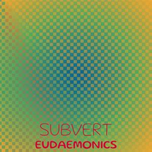 Various Artists的專輯Subvert Eudaemonics