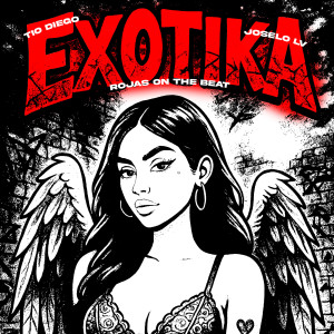 收聽Rojas on the beat的EXOTIKA (Explicit)歌詞歌曲