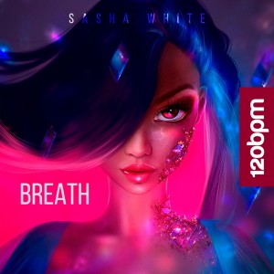 Listen to Breath song with lyrics from Sasha White
