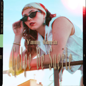 ดาวน์โหลดและฟังเพลง Golpe de Suerte พร้อมเนื้อเพลงจาก Yanny  Garcia