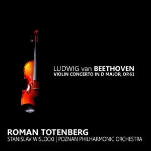 Roman Totenberg的專輯Beethoven: Violin Concerto in D Major