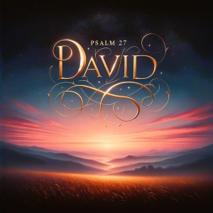อัลบัม Psalm 27 ศิลปิน David