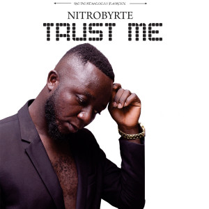 Listen to Trust Me song with lyrics from Nitro Bryte