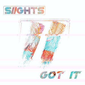 收聽SIIGHTS的Got It歌詞歌曲