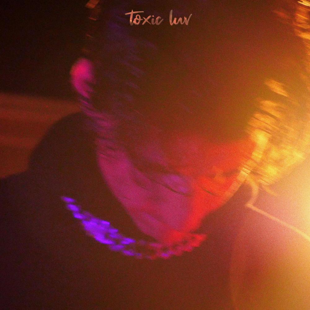Toxic Luv (Explicit)