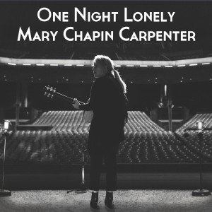 Mary Chapin Carpenter的專輯One Night Lonely (Live)