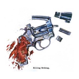 Real Bad Man的專輯Killing Nothing (Explicit)