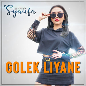 Dengarkan Golek Liyane (Pop Dangdut Koplo) lagu dari Syahiba Saufa dengan lirik