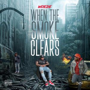 WOEDE的專輯When the Smoke Clears (Explicit)