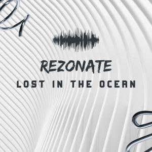 Rezonate的專輯Lost In The Ocean