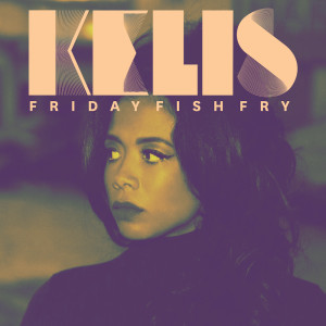 Album Friday Fish Fry from Kelis