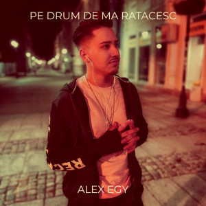 Alex Egy的专辑Pe Drum De Ma Ratacesc
