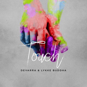 Dengarkan Touch lagu dari Devarra dengan lirik