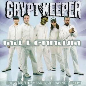 Crypt Keeper的專輯Show Me The Meaning Of Being Lonely