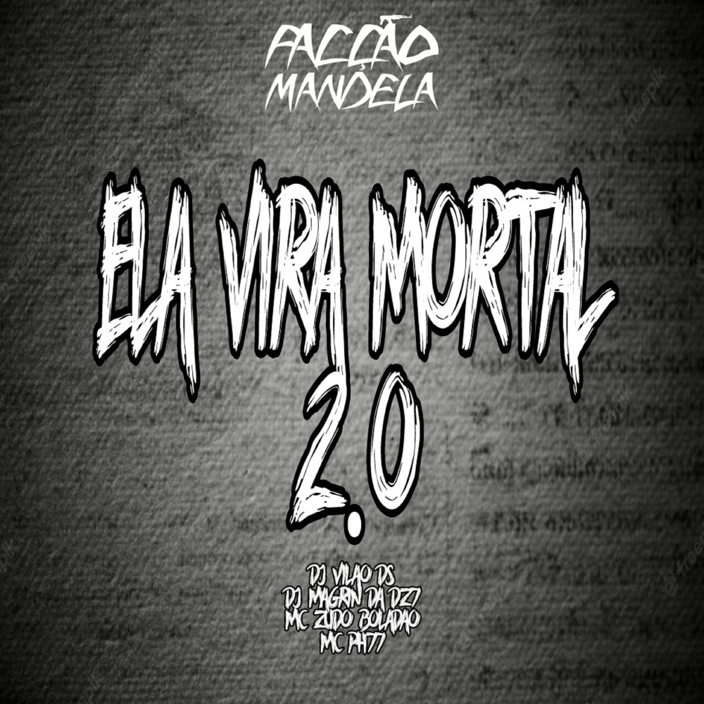 Ela Vira Mortal 2.0 (feat. MC PH77) (Explicit)
