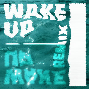 Listen to wake up ! Remix Version song with lyrics from southh