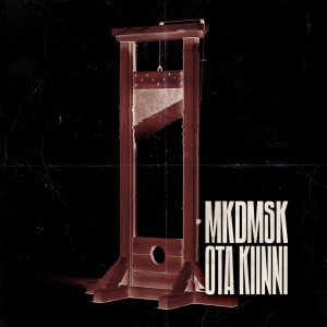 MKDMSK的專輯Ota kiinni