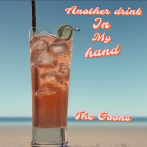 The Goons的專輯Another Drink In My Hand