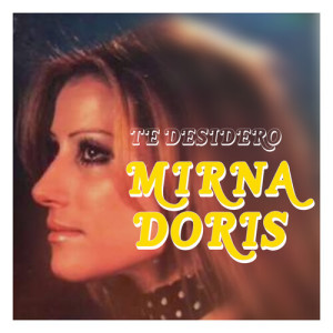 Listen to Te desidero song with lyrics from Mirna Doris
