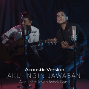 Ave ILIR7的專輯Aku Ingin Jawaban (Acoustic)