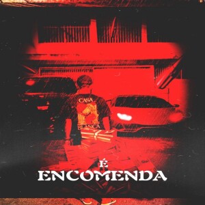 Listen to É ENCOMENDA (Explicit) song with lyrics from DJ WR O UNICO