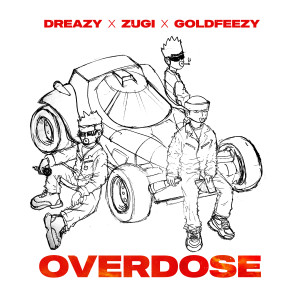 收听Dreazy的Overdose歌词歌曲