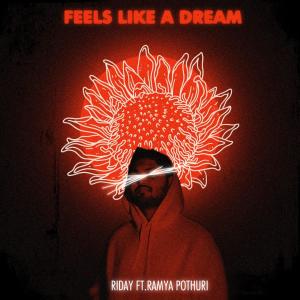 อัลบัม Feels like a dream (feat. Ramya Pothuri) ศิลปิน Ramya Pothuri