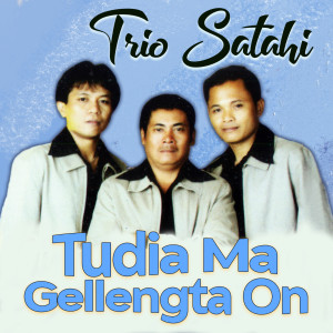 อัลบัม Tudia Ma Geleng Taon ศิลปิน Trio Satahi