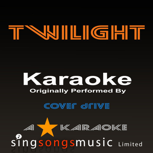 Twilight (Originally Performed By Cover Drive) [Karaoke Audio Version] (Karaoke Audio Version)