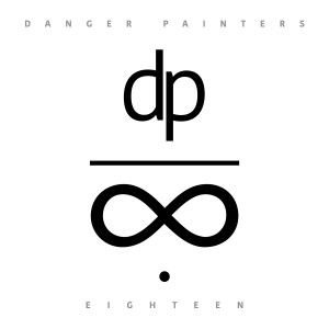 Danger Painters的專輯Eighteen